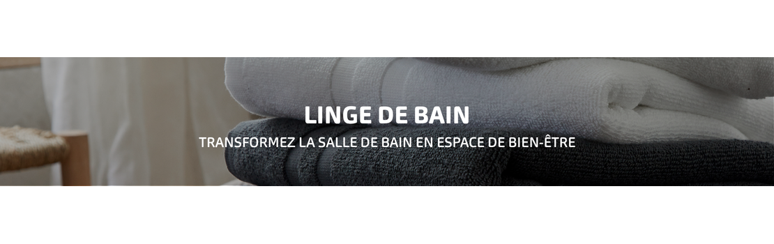 Linge de toilette professionnel| Easytex